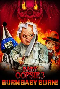 Малышка Упси 3: Гори, детка, гори (фильм 2022)